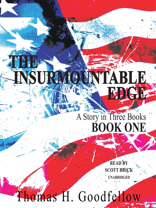 Title details for The Insurmountable Edge by Thomas H. Goodfellow - Available